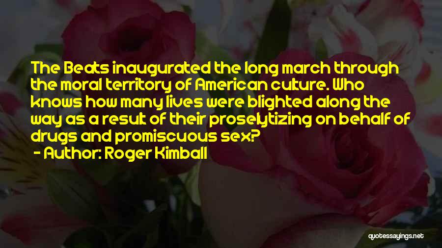 Roger Kimball Quotes 2202048