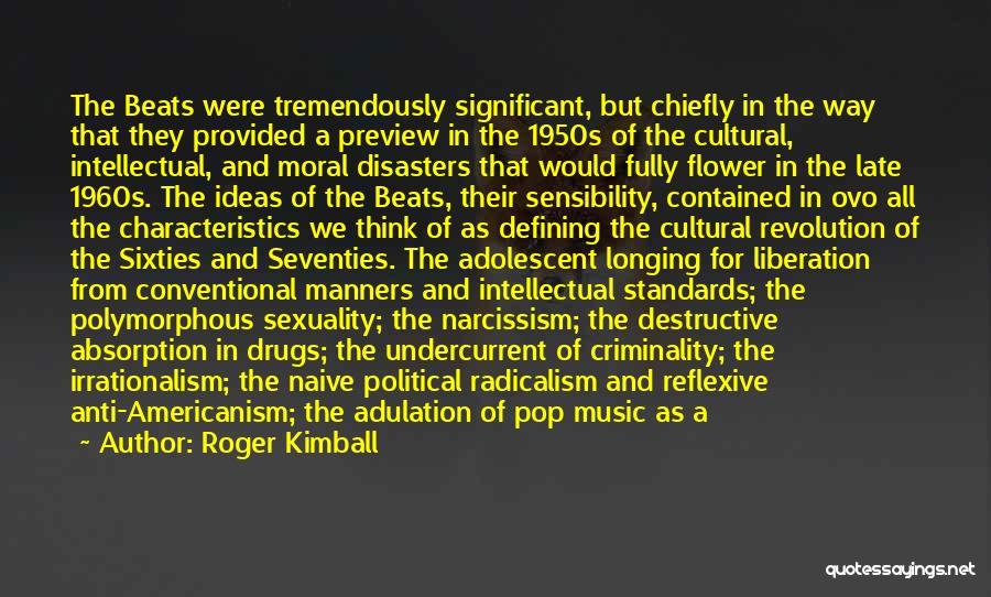 Roger Kimball Quotes 968764