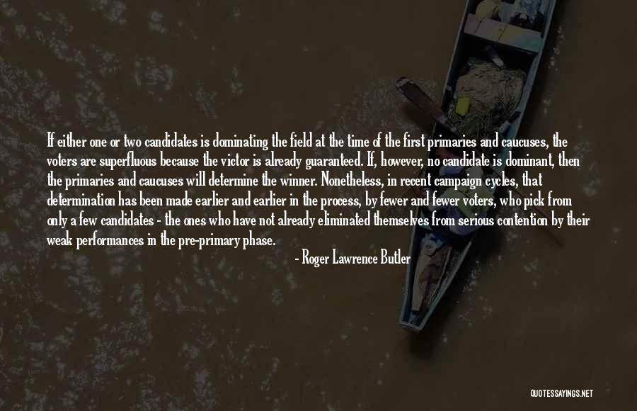 Roger Lawrence Butler Quotes 408533