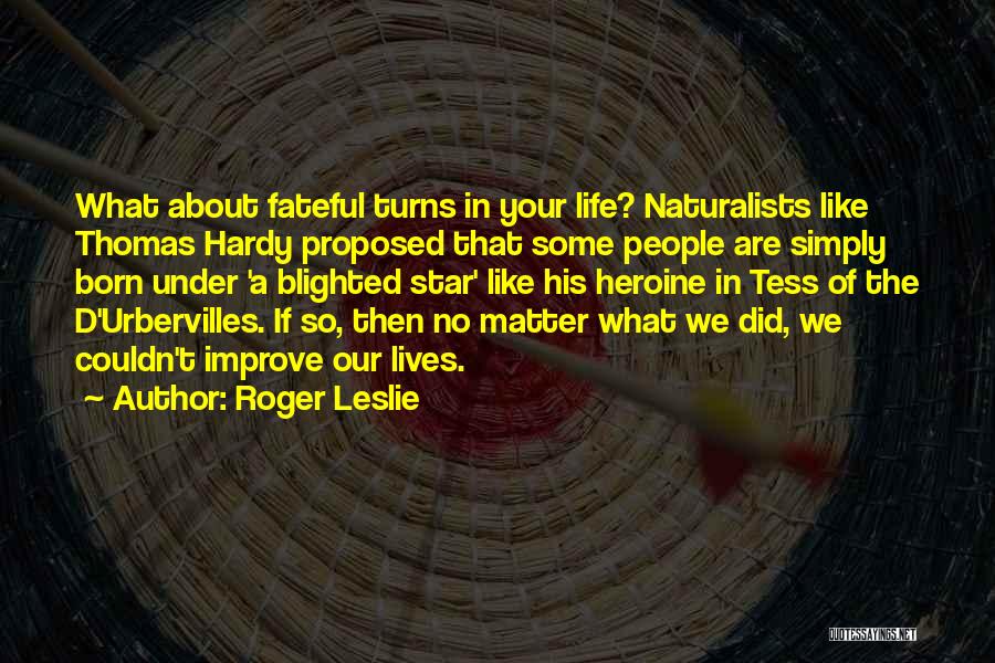 Roger Leslie Quotes 134181