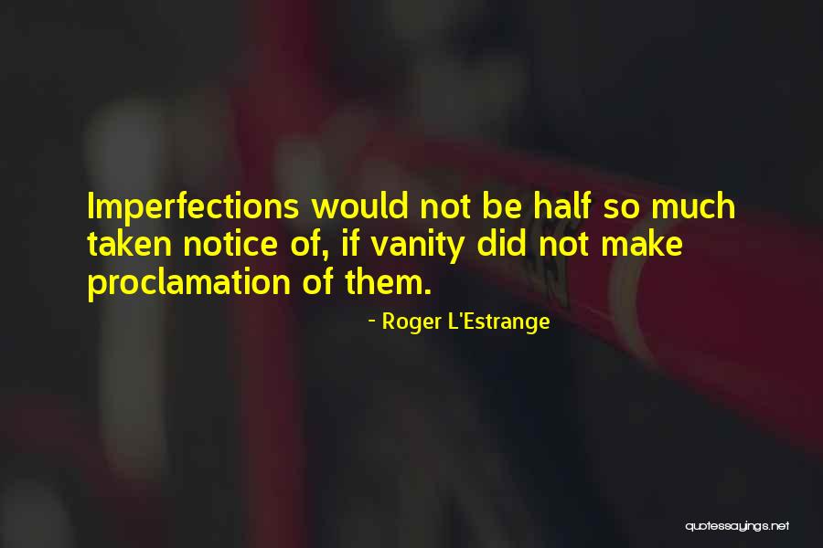 Roger L'Estrange Quotes 1548752 Roger L'Estrange Quotes 1548752
