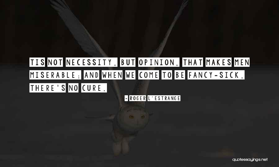 Roger L'Estrange Quotes 2142193 Roger L'Estrange Quotes 2142193