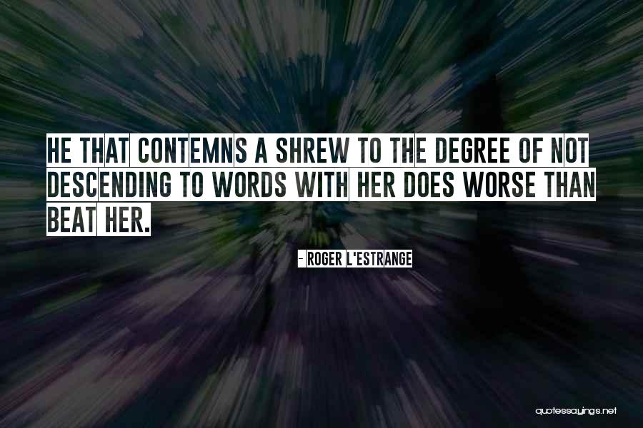 Roger L'Estrange Quotes 2254277 Roger L'Estrange Quotes 2254277