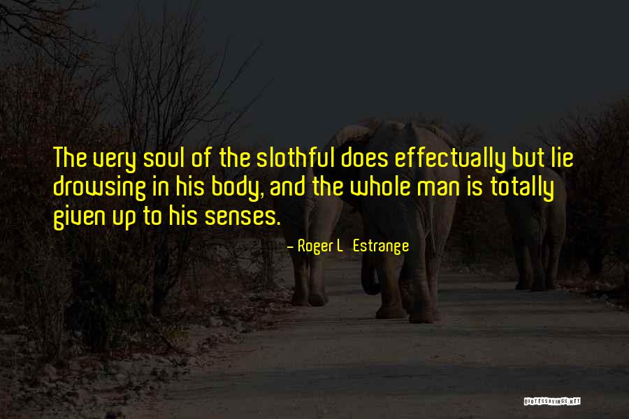 Roger L'Estrange Quotes 679538 Roger L'Estrange Quotes 679538