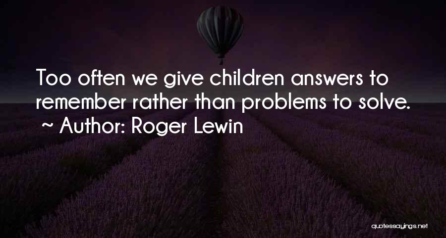 Roger Lewin Quotes 1004597