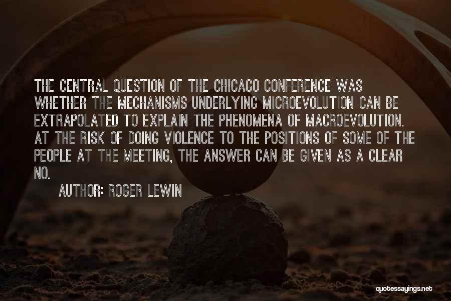 Roger Lewin Quotes 1576469