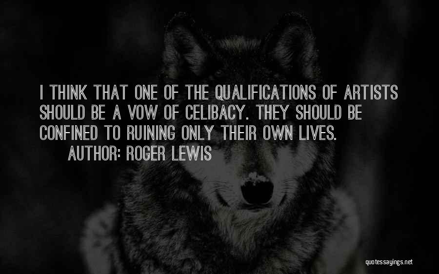 Roger Lewis Quotes 251046