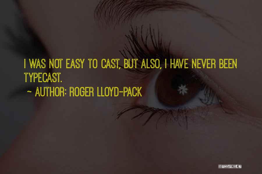 Roger Lloyd Pack Best Quotes By Roger Lloyd-Pack