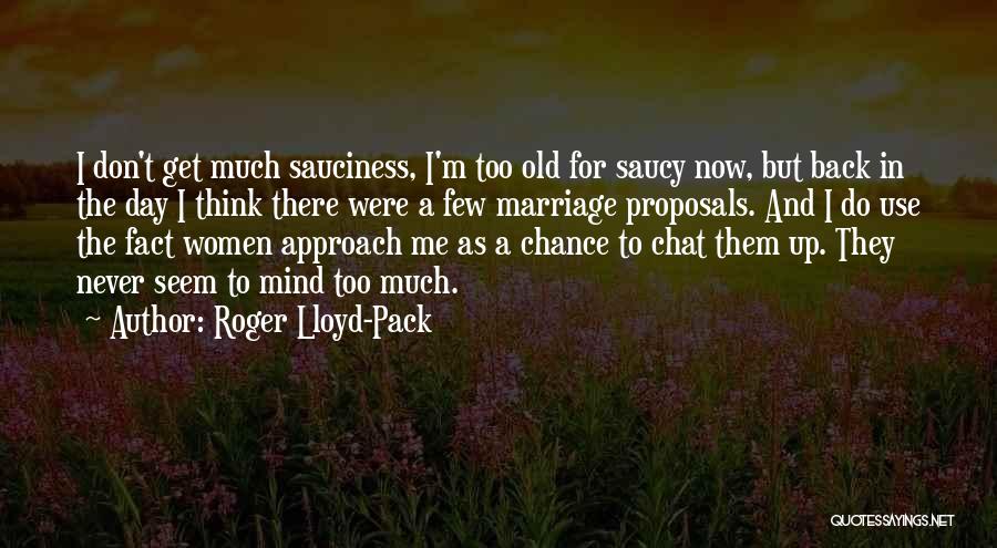 Roger Lloyd Pack Best Quotes By Roger Lloyd-Pack