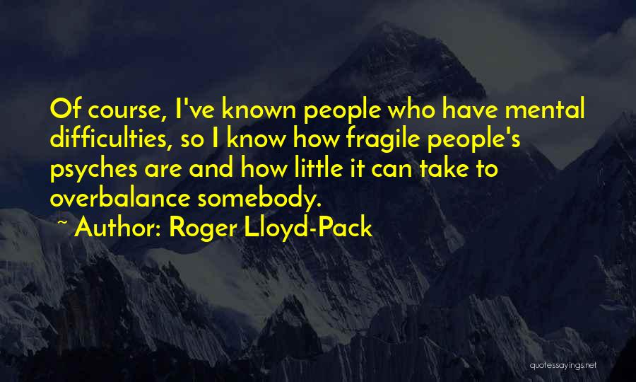 Roger Lloyd Pack Best Quotes By Roger Lloyd-Pack