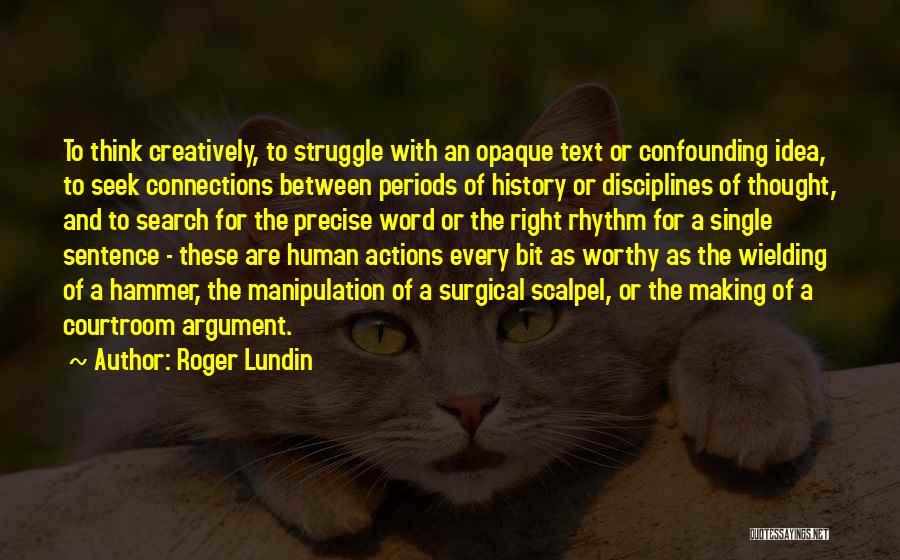 Roger Lundin Quotes 1752925