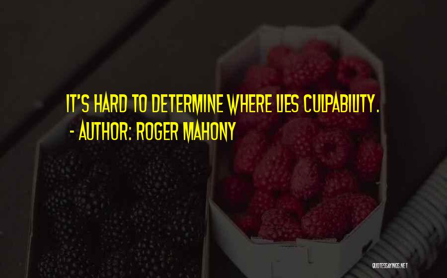 Roger Mahony Quotes 2254489