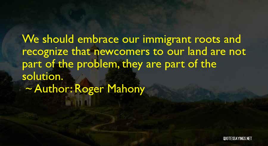 Roger Mahony Quotes 255809