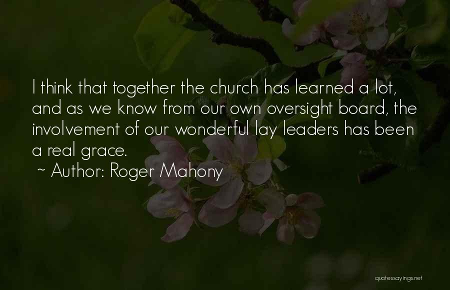 Roger Mahony Quotes 423690