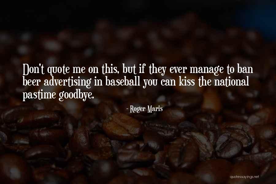 Roger Maris Quotes 1510599 Roger Maris Quotes 1510599