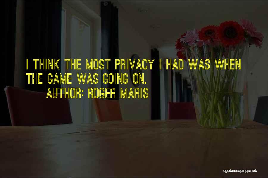 Roger Maris Quotes 775022