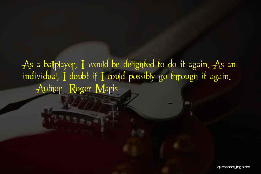 Roger Maris Quotes 864522
