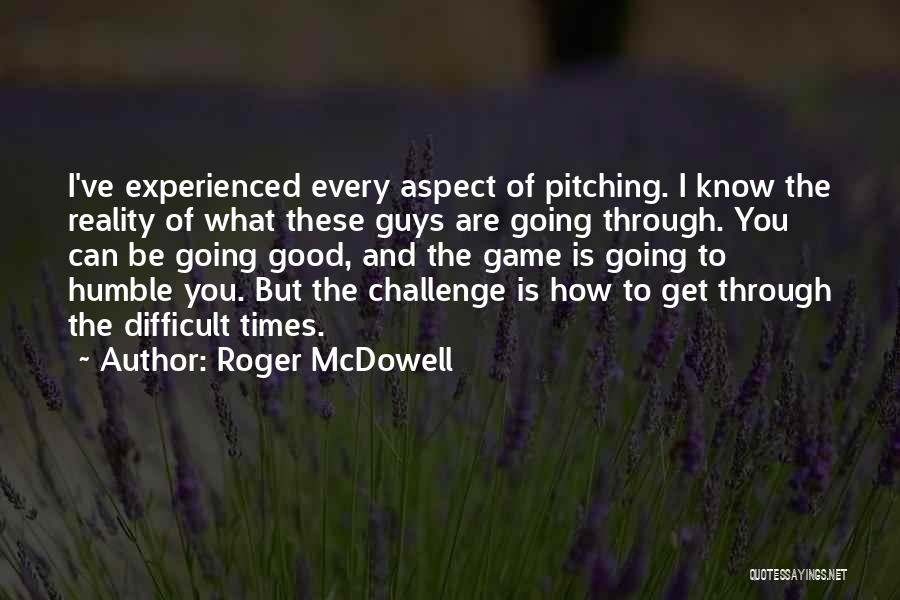 Roger McDowell Quotes 1684274