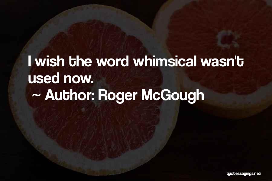 Roger McGough Quotes 1568323