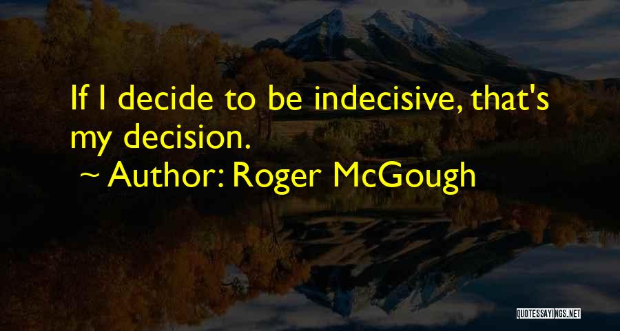 Roger McGough Quotes 1838792