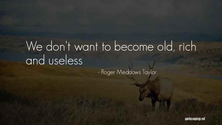 Roger Meddows Taylor Quotes 201037