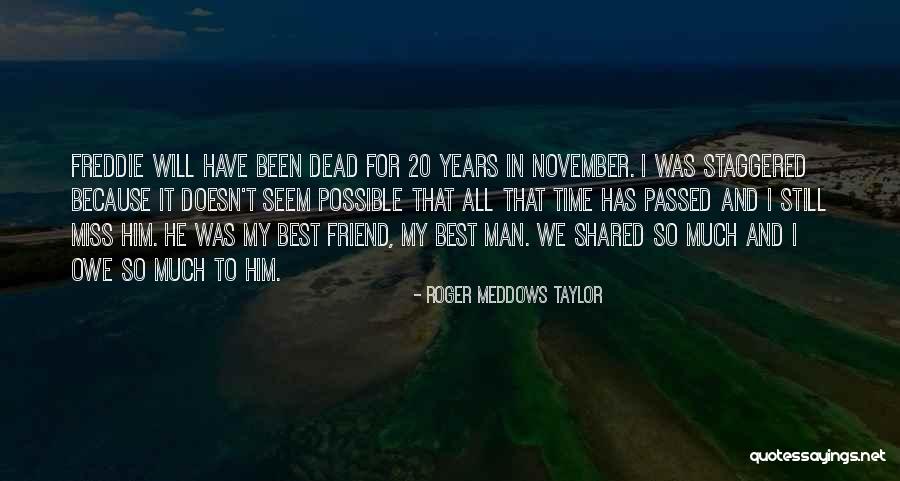 Roger Meddows Taylor Quotes 99345