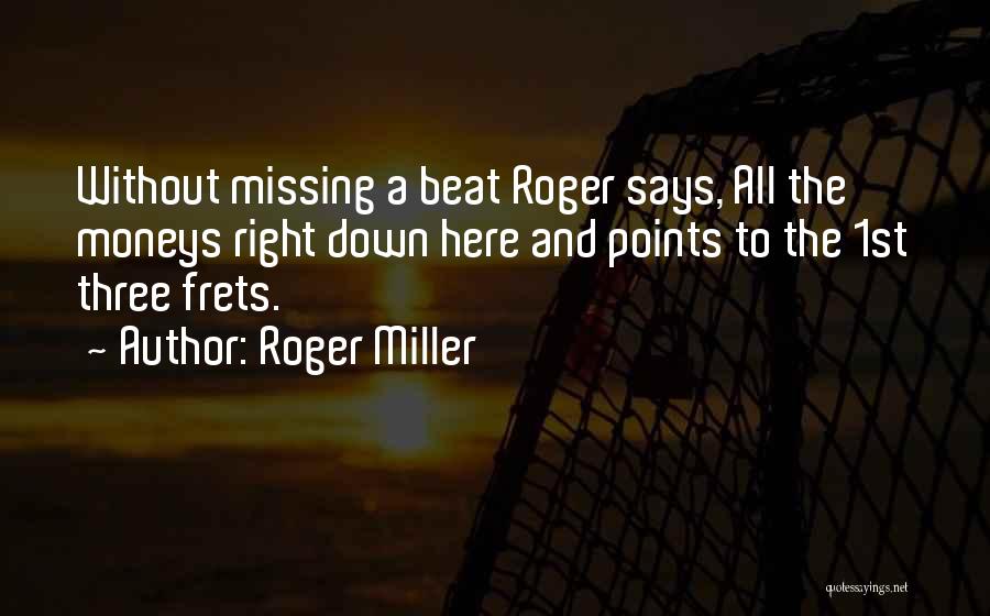 Roger Miller Quotes 1239662