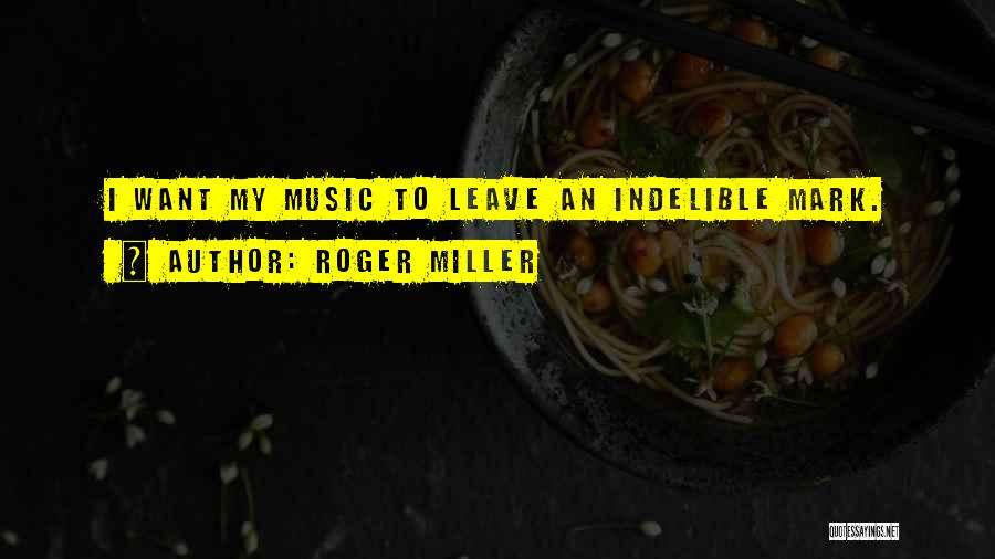 Roger Miller Quotes 553445