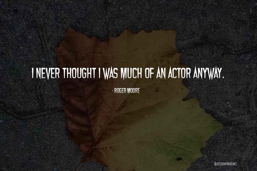 Roger Moore Quotes 1070001