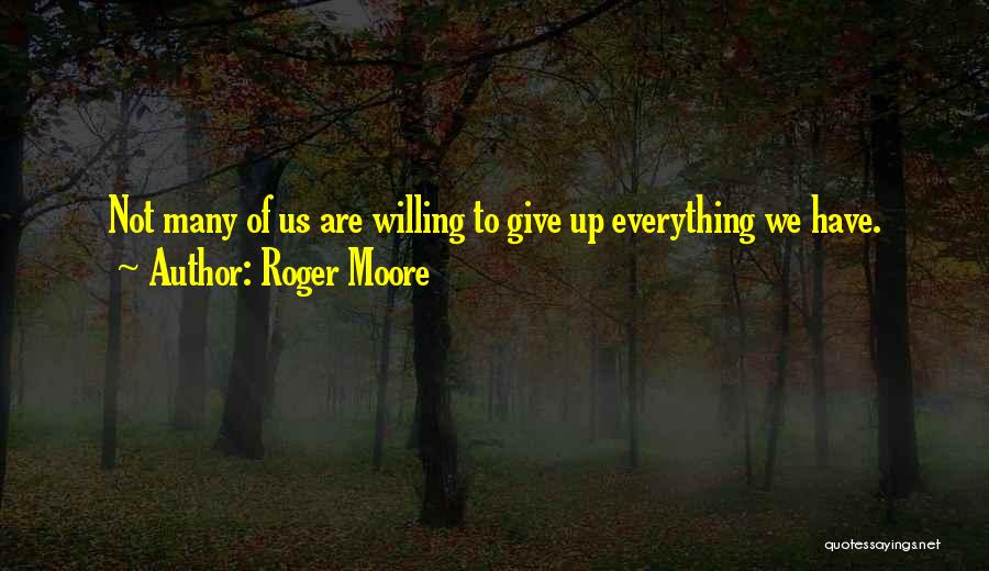 Roger Moore Quotes 1073002