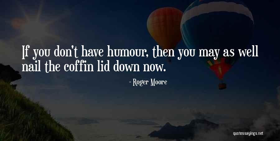 Roger Moore Quotes 616379