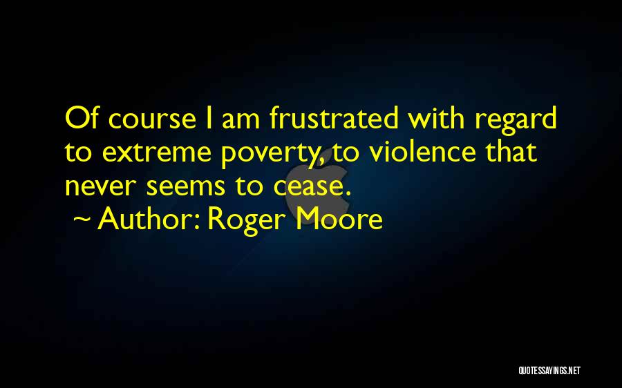 Roger Moore Quotes 794226