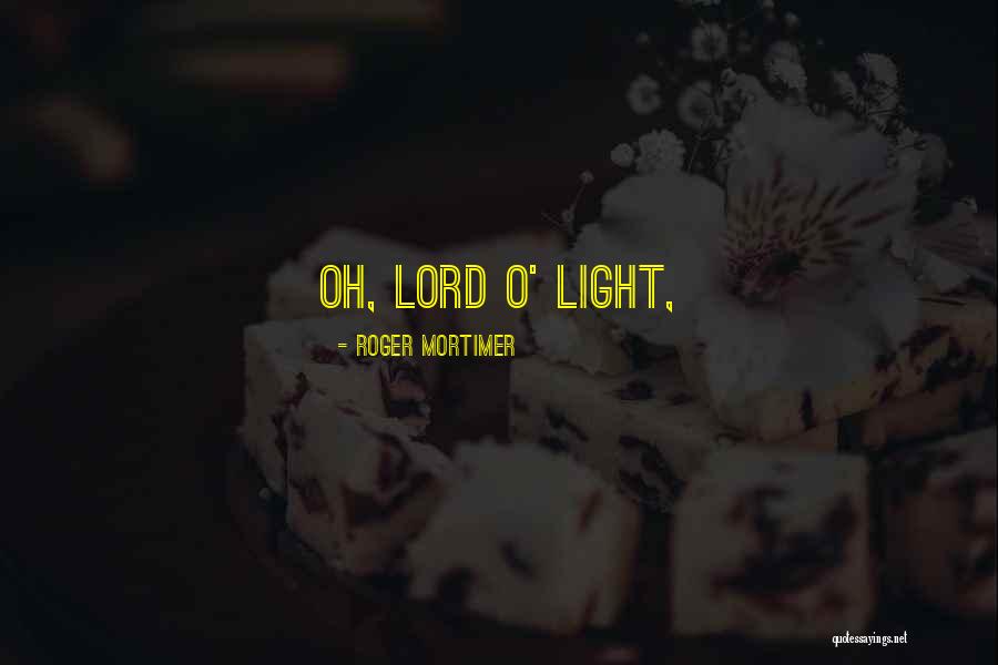 Roger Mortimer Quotes 920809 Roger Mortimer Quotes 920809