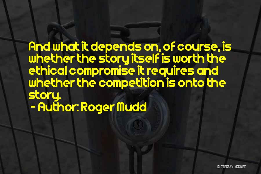 Roger Mudd Quotes 984450