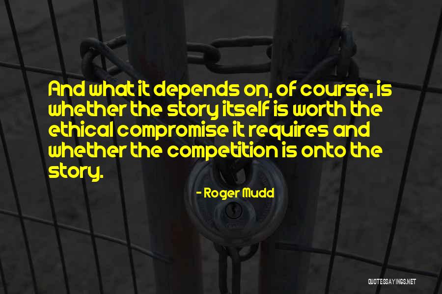 Roger Mudd Quotes 984450