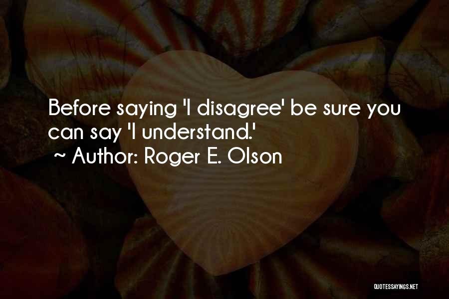 Roger Olson Quotes By Roger E. Olson