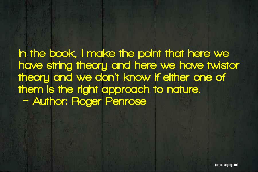 Roger Penrose Quotes 1192661