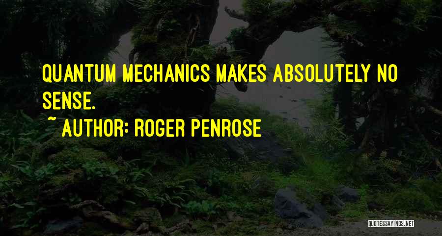 Roger Penrose Quotes 440081
