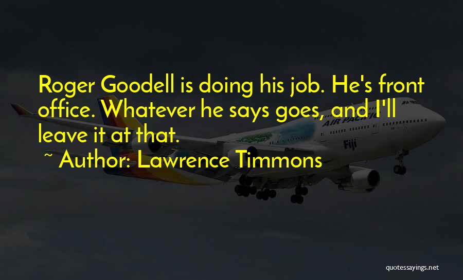 Roger Quotes By Lawrence Timmons