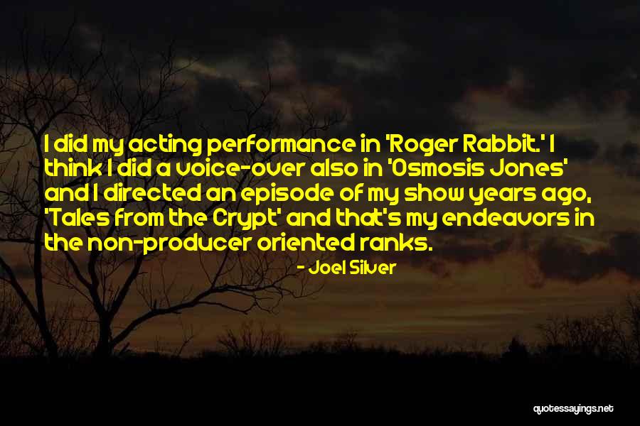 Roger Rabbit Quotes By Joel Silver Roger Rabbit Quotes By Joel Silver