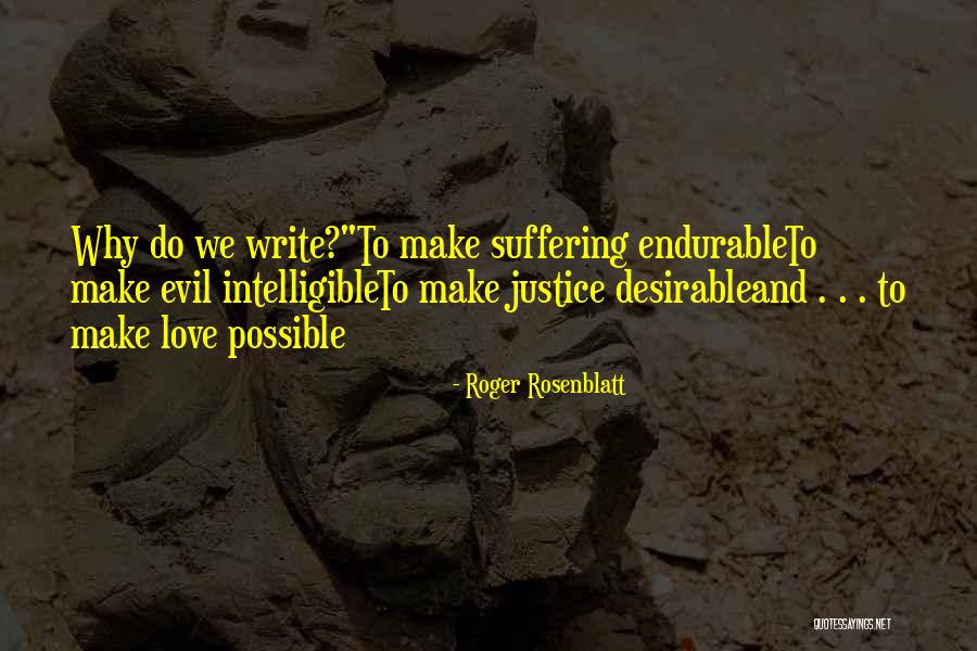 Roger Rosenblatt Quotes 1010599