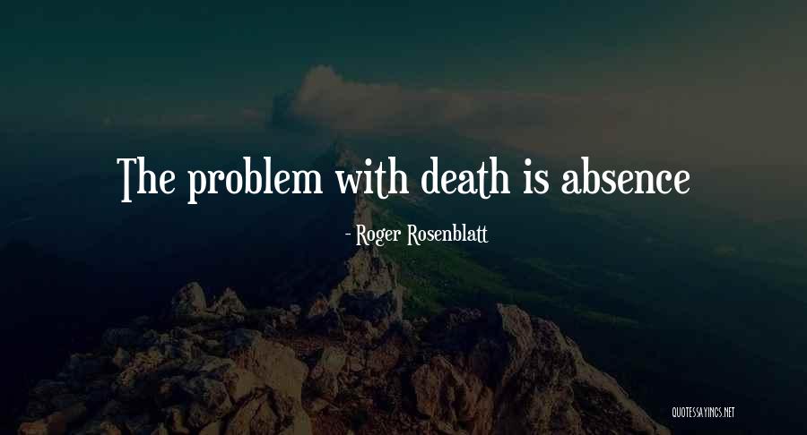 Roger Rosenblatt Quotes 1270430 Roger Rosenblatt Quotes 1270430