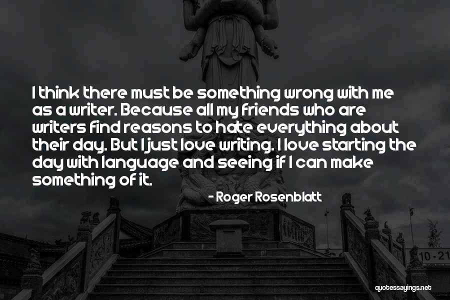 Roger Rosenblatt Quotes 1482740