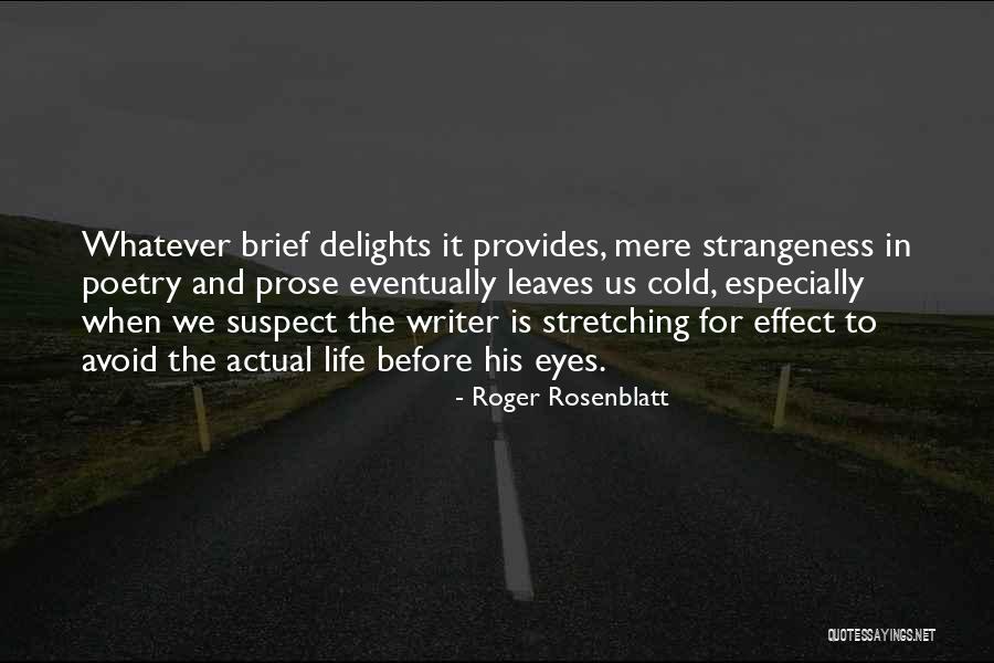 Roger Rosenblatt Quotes 1726614