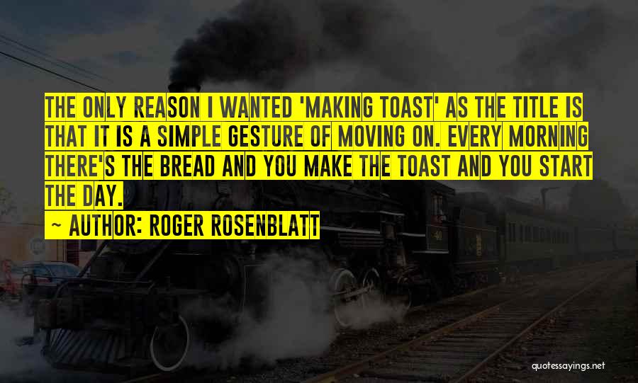 Roger Rosenblatt Quotes 2268711