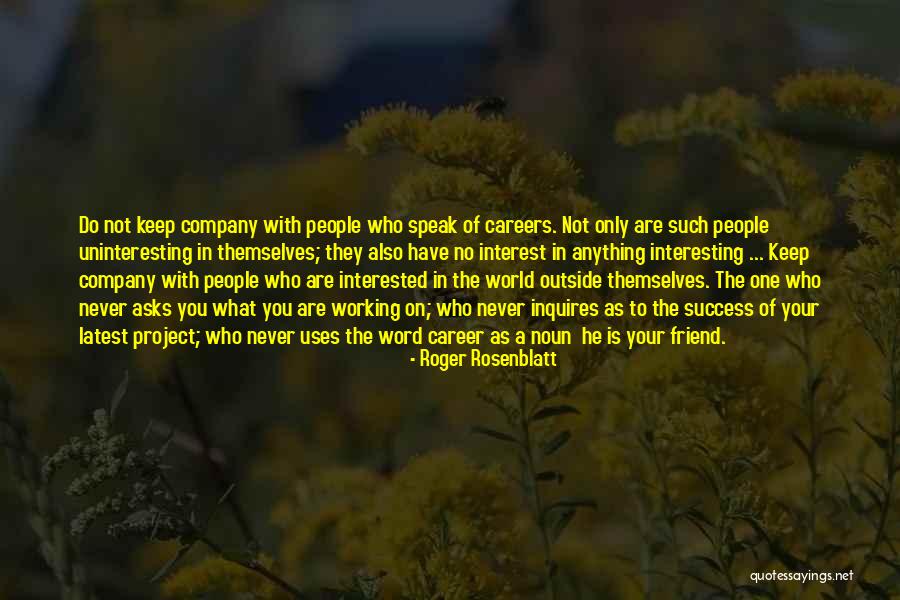 Roger Rosenblatt Quotes 637163