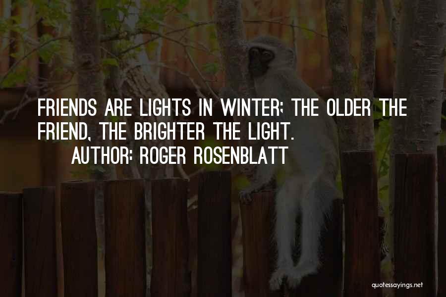 Roger Rosenblatt Quotes 755416