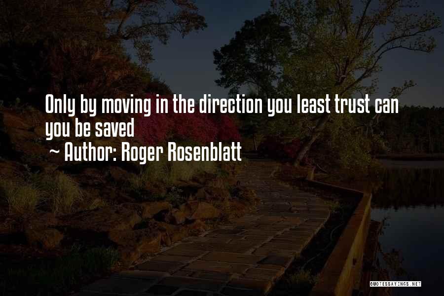 Roger Rosenblatt Quotes 768742