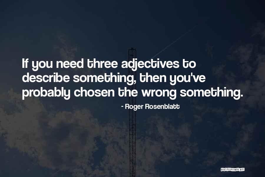 Roger Rosenblatt Quotes 786168