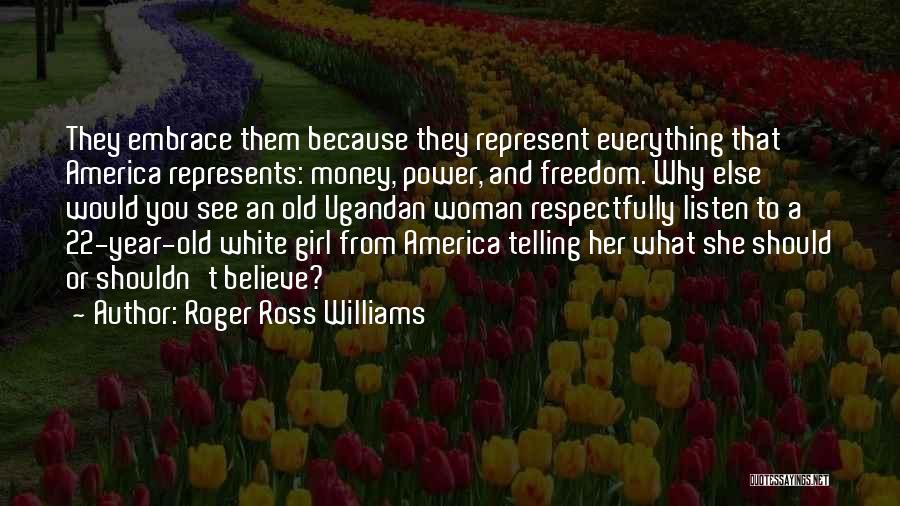 Roger Ross Williams Quotes 792069